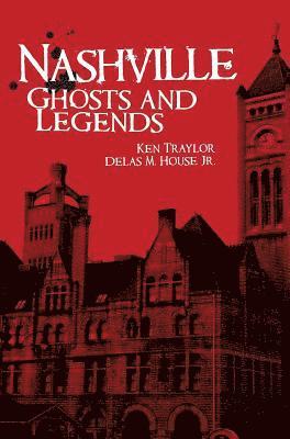 bokomslag Nashville Ghosts and Legends