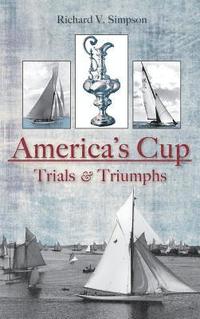 bokomslag America's Cup: Trials & Triumphs