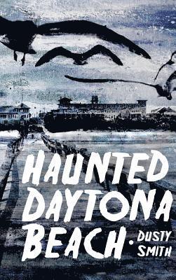 bokomslag Haunted Daytona Beach