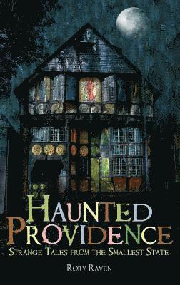 bokomslag Haunted Providence: Strange Tales from the Smallest State