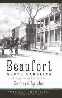 bokomslag Beaufort, South Carolina: Pages from the Past