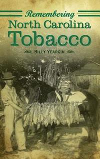 bokomslag Remembering North Carolina Tobacco