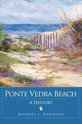 bokomslag Ponte Vedra Beach: A History