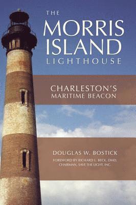 The Morris Island Lighthouse: Charleston's Maritime Beacon 1