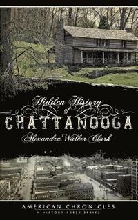 bokomslag Hidden History of Chattanooga