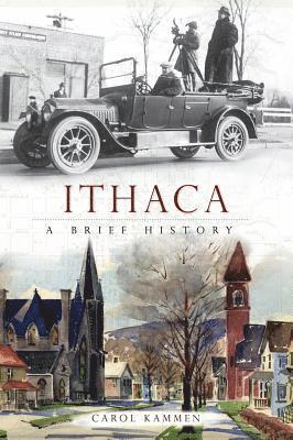 Carol Kammen - Ithaca: A Brief History, Inbunden