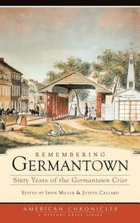 bokomslag Remembering Germantown: Sixty Years of the Germantown Crier