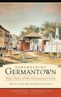 bokomslag Remembering Germantown: Sixty Years of the Germantown Crier