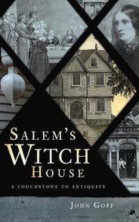 bokomslag Salem's Witch House: A Touchstone to Antiquity