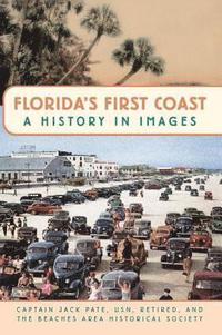 bokomslag Florida's First Coast: A History in Images