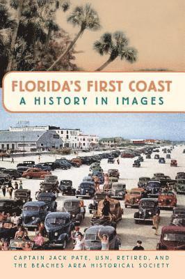 Florida's First Coast: A History in Images 1