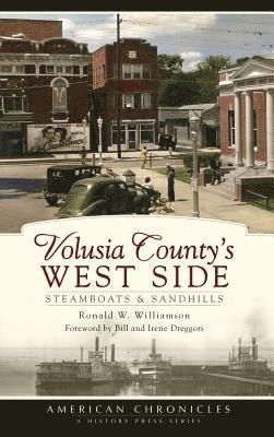 Volusia County's West Side: Steamboats & Sandhills 1