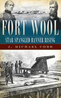 bokomslag Fort Wool: Star-Spangled Banner Rising