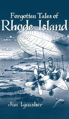 Forgotten Tales of Rhode Island 1