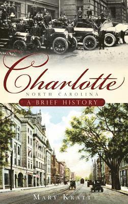Charlotte, North Carolina: A Brief History 1
