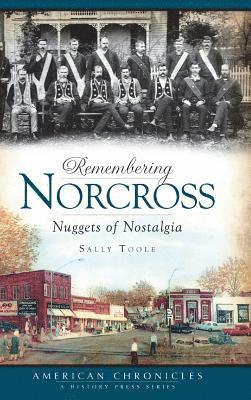 Remembering Norcross: Nuggets of Nostalgia 1