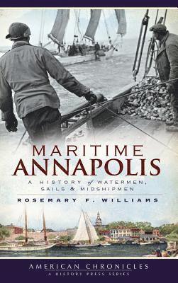 bokomslag Maritime Annapolis: A History of Watermen, Sails & Midshipmen