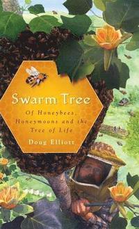 bokomslag Swarm Tree: Of Honeybees, Honeymoons and the Tree of Life
