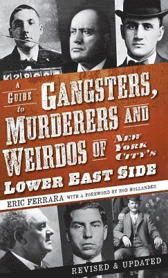 bokomslag A Guide to Gangsters, Murderers and Weirdos of New York City's Lower East Side