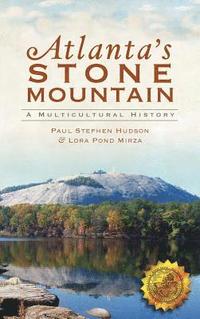 bokomslag Atlanta's Stone Mountain: A Multicultural History