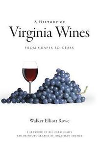 bokomslag A History of Virginia Wines: From Grapes to Glass