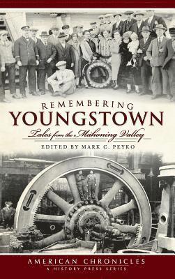 bokomslag Remembering Youngstown: Tales from the Mahoning Valley