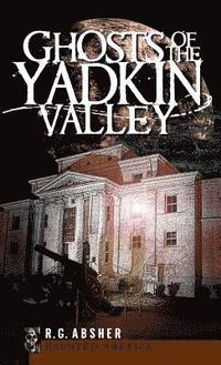 bokomslag Ghosts of the Yadkin Valley