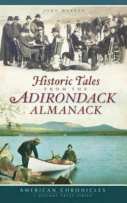 bokomslag Historic Tales from the Adirondack Almanack