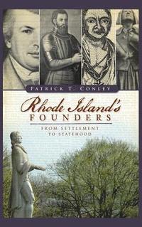 bokomslag Rhode Island Founders: From Settlement to Statehood