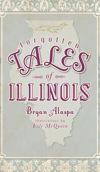bokomslag Forgotten Tales of Illinois
