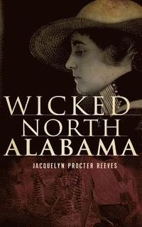 bokomslag Wicked North Alabama