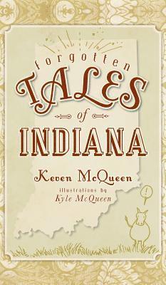 Keven McQueen - Forgotten Tales of Indiana, Inbunden