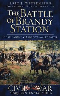 bokomslag The Battle of Brandy Station: North America's Largest Cavalry Battle