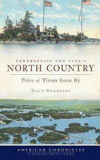 bokomslag Remembering New York's North Country: Tales of Times Gone by