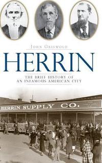 bokomslag Herrin: The Brief History of an Infamous American City