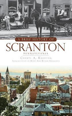 bokomslag A Brief History of Scranton, Pennsylvania