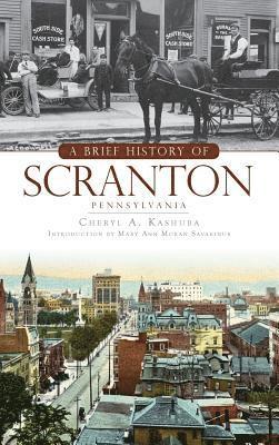 A Brief History of Scranton, Pennsylvania 1
