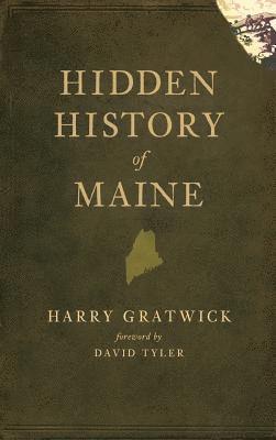 Hidden History of Maine 1