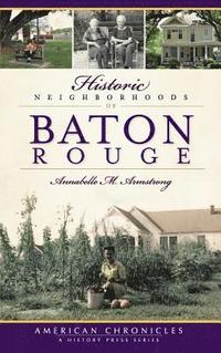 bokomslag Historic Neighborhoods of Baton Rouge