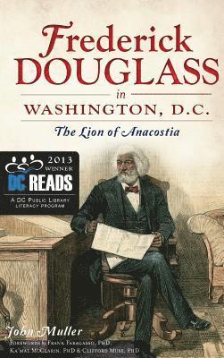 bokomslag Frederick Douglass in Washington, D.C.: The Lion of Anacostia