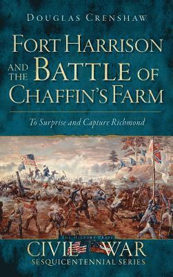 bokomslag Fort Harrison and the Battle of Chaffin's Farm
