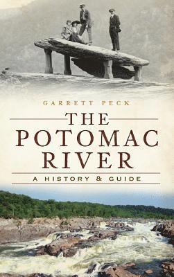 The Potomac River: A History & Guide 1