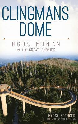 Clingmans Dome: Highest Mountain in the Great Smokies 1