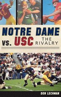 bokomslag Notre Dame vs. USC: The Rivalry