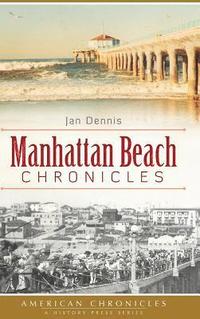 bokomslag Manhattan Beach Chronicles