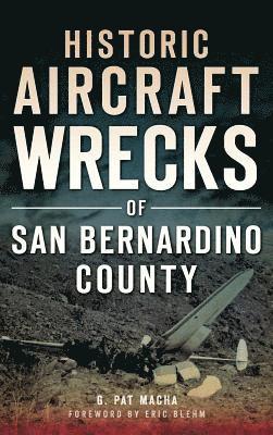 bokomslag Historic Aircraft Wrecks of San Bernardino County