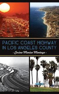 bokomslag Pacific Coast Highway in Los Angeles County