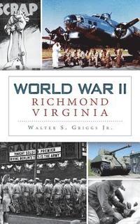 bokomslag World War II Richmond, Virginia