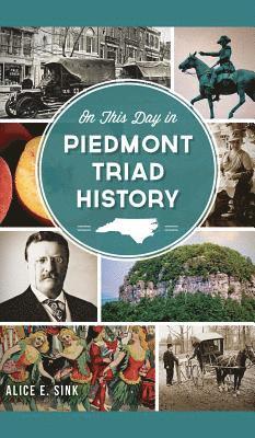 bokomslag On This Day in Piedmont Triad History