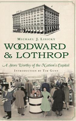 Woodward & Lothrop: A Store Worthy of the Nation's Capital 1